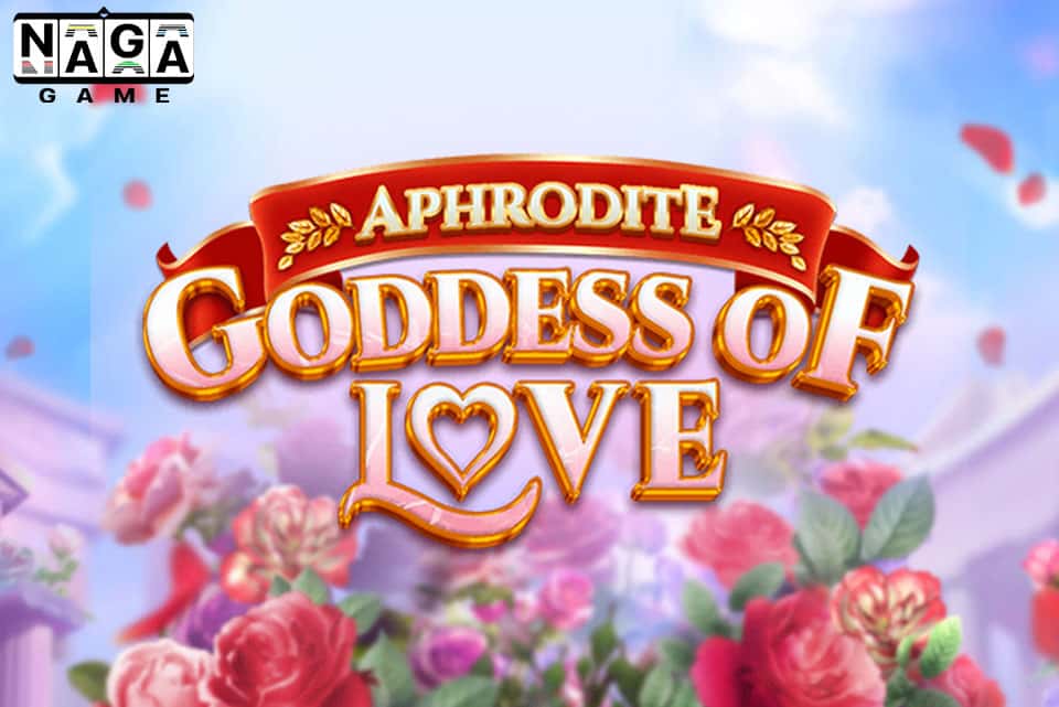 Aphrodite - Goddess of Love: Naga Gaming's Divine Romance