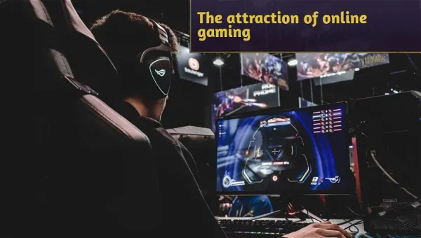 The Allure of Online Gaming: Exploring Its Irresistible Appeal