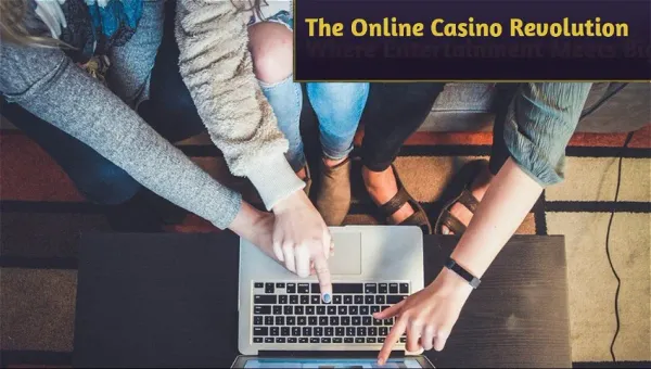 The Online Casino Revolution: Where Entertainment and Big Wins Collide